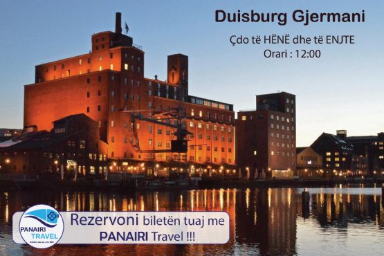 Bileta me linja toksore Tirane Duisburg Tirane me PANAIRI TRAVEL GJERMANI